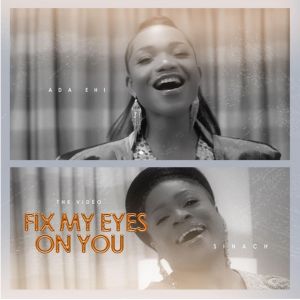 [AUDIO] Ada Ehi - Fix My Eyes On You Ft. Sinach | Mp3 Download | Elohimtunes.com