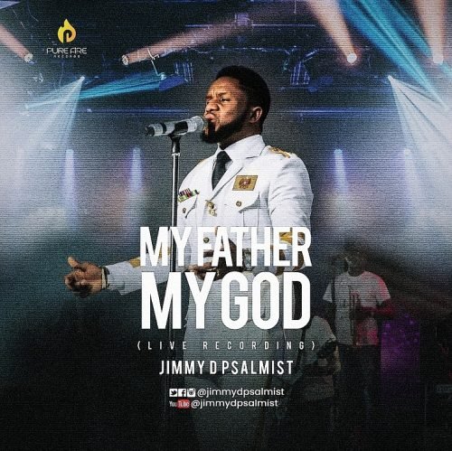 DOWNLOAD MP3: Jimmy D Psalmist - My Father My God (+lyrics) 