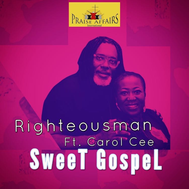DOWNLOAD MP3: Righteousman Ft. Carol Cee - Sweet Gospel 