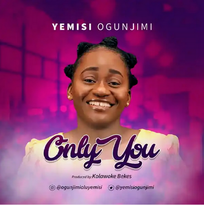 DOWNLOAD MP3: Yemisi Ogunjimi - Only You [Audio] 