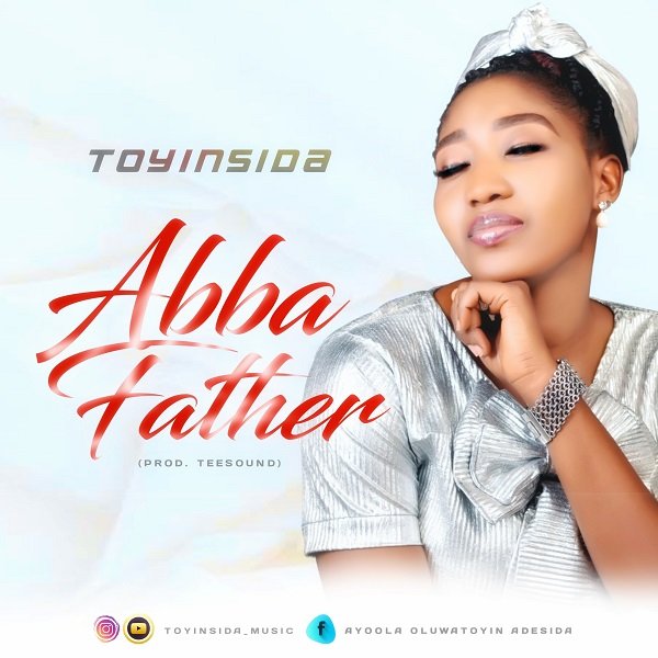 DOWNLOAD MP3: Tosinsida - Abba Father [Audio]
