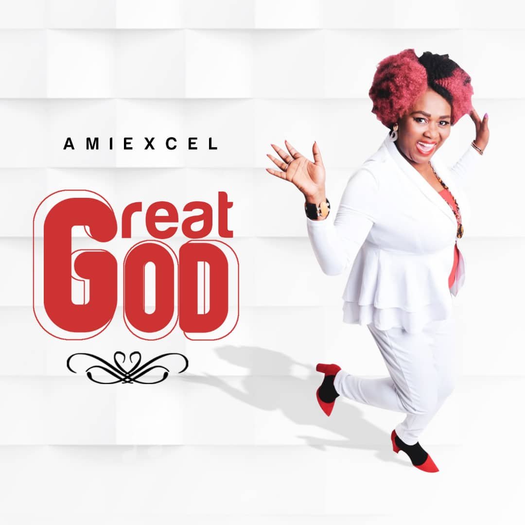 DOWNLOAD MP3: Amiexcel - Great God [Audio] 