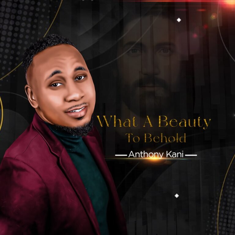 DOWNLOAD MP3: Anthony Kani - What A Beauty To Behold 