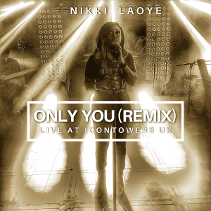 [VIDEO & AUDIO] Nikki Laoye - Only You (Remix)