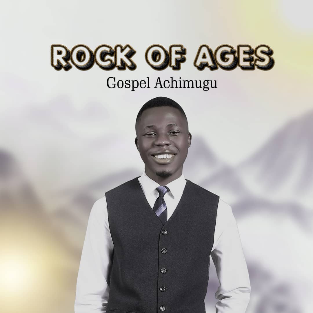 DOWNLOAD MP3: Gospel Achimugu - Rock Of Ages
