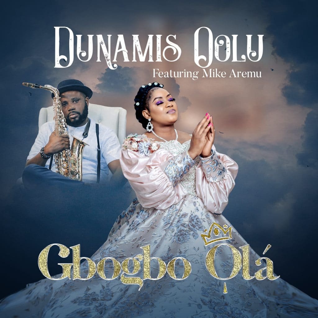 DOWNLOAD MP3: Dunamis Oolu Ft. Mike Aremu - Gbogbo Ola