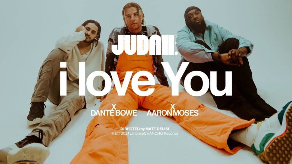 Judah - 'I Love You' Ft. Dante Bowe, Aaron Moses 