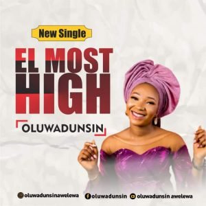 Oluwadunsin - El Most High Mp3 Download 