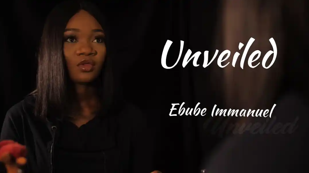 DOWNLOAD MP3: Ebube Immanuel - Unveiled [Lyrics + Video] 