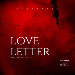 DOWNLOAD MP3 JESUSKeys - Love Letter 