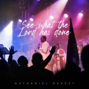 DOWNLOAD MP3: Nathaniel Bassey - See What The Lord Has Done 