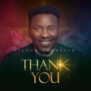 DOWNLOAD MP3: Victor Thompson - Thank You 