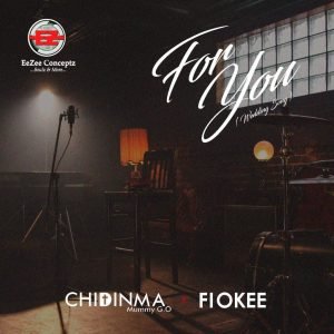 DOWNLOAD MP3: Chidinma Ft. Fiokee - FOR YOU 