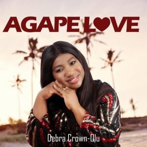 DOWNLOAD MP3: Debra Crown-Olu - Agape Love 