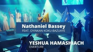 Nathaniel Bassey Ft. Oyinkan Bazuaye - Yeshua Hamashiach (Overture)