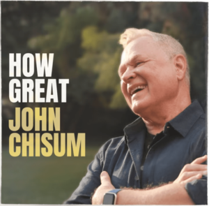 DOWNLOAD MP3: John Chisum - HOW GREAT 