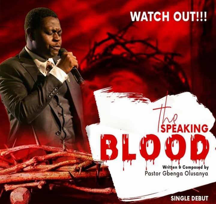 DOWNLOAD THE SPEAKING BLOOD By Pastor Gbenga Olusanya (PGO)