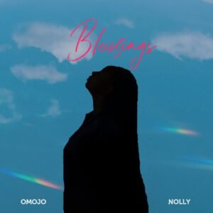 DOWNLOAD MP3: Omojo Ft. Molly - BLESSINGS 