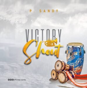 DOWNLOAD MP3: P. Sandy - Victory Shout (Lyrics) 