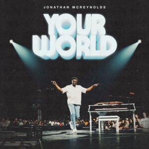 DOWNLOAD MP3: Jonathan McReynolds - Your World (Video) 