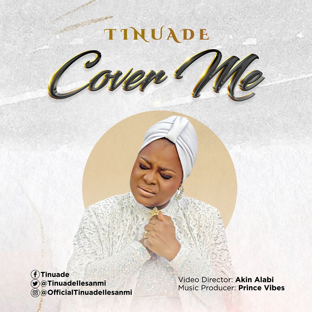 DOWNLOAD MP3: Tinuade - COVER ME (VIDEO) 