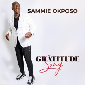 [VIDEO] Sammie Okposo - GRATITUDE 