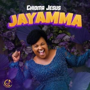 DOWNLOAD MP3: Chioma Jesus - Jayamma 