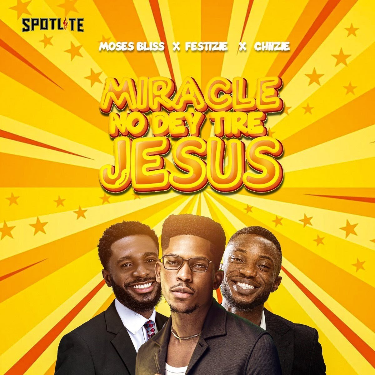 Moses Bliss Ft. Festizie & Chizie - Miracle No Dey Tire Jesus