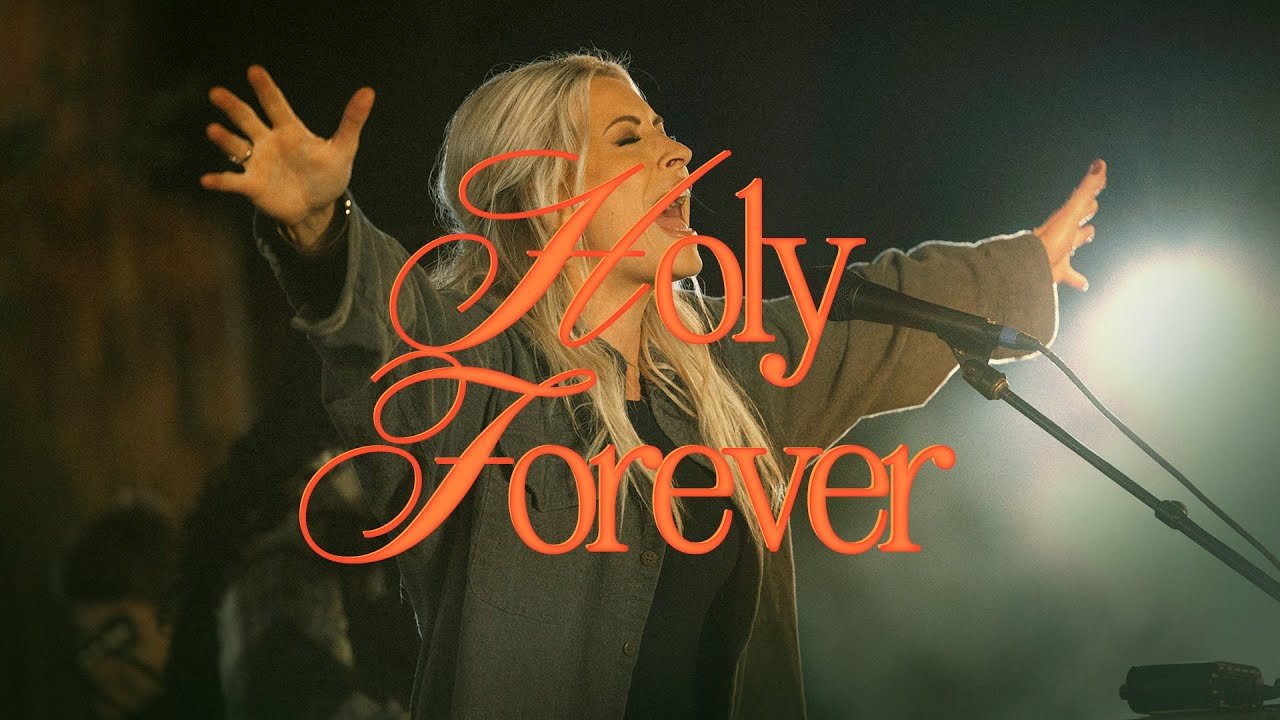 Bethel Music - HOLY FOREVER ft. Jenn Johnson 
