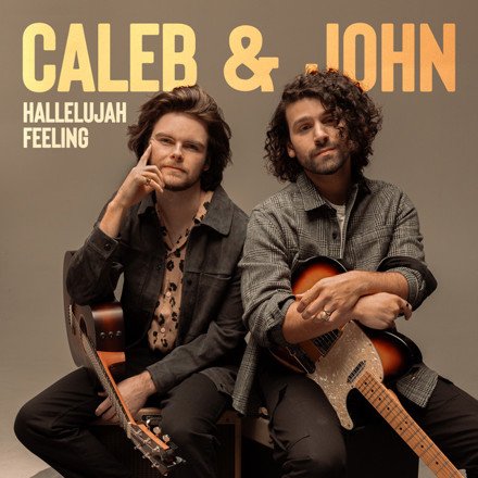 Caleb and John - Hallelujah Feeling 