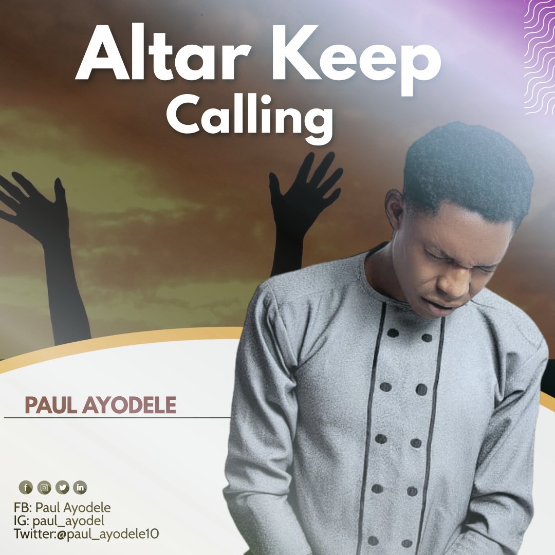 ALTAR KEEP CALLING By Paul Ayodele (Audio)